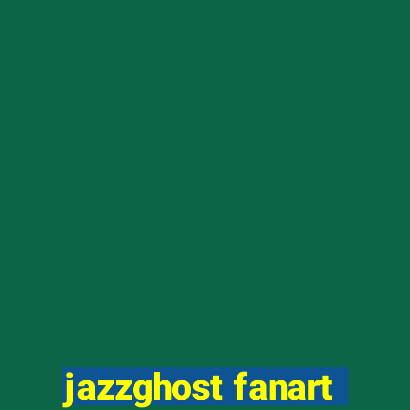 jazzghost fanart